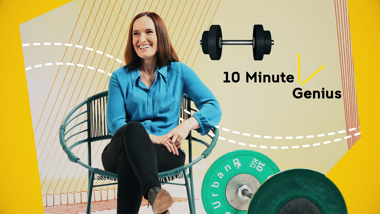   10 Minute Genius | Strong Women
